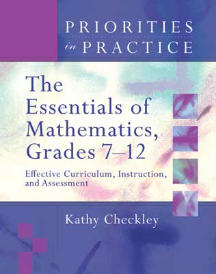 Book banner image for Priorities in Practice: The Essentials of Mathematics, Grades 7–12: Effective Curriculum, Instruction, and Assessment