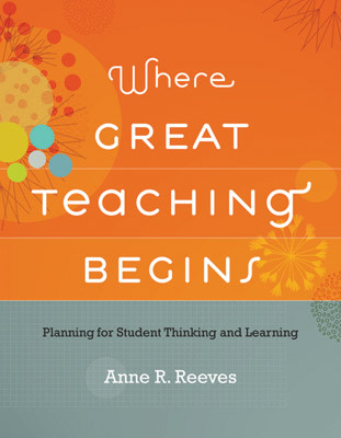 Book banner image for Where Great Teaching Begins: Planning for Student Thinking and Learning