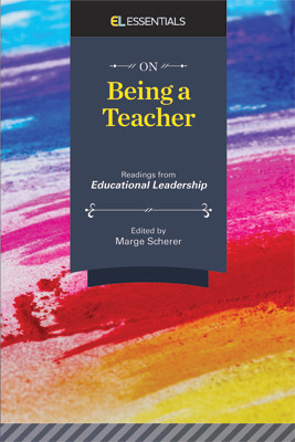 Book banner image for On Being a Teacher: Readings from Educational Leadership (EL Essentials)