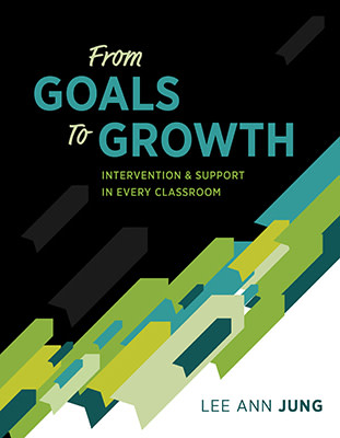Book banner image for From Goals to Growth: Intervention and Support in Every Classroom