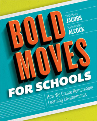 Book banner image for Bold Moves for Schools: How We Create Remarkable Learning Environments