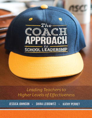 Book banner image for The Coach Approach to School Leadership: Leading Teachers to Higher Levels of Effectiveness