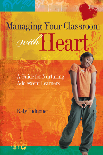 Book banner image for Managing Your Classroom with Heart: A Guide for Nurturing Adolescent Learners