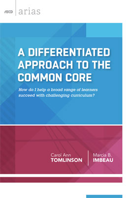 Book banner image for A Differentiated Approach to the Common Core: How do I help a broad range of learners succeed with challenging curriculum? (ASCD Arias)