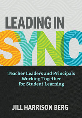 Book banner image for Leading In Sync: Teacher Leaders and Principals Working Together for Student Learning