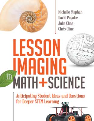 Book banner image for Lesson Imaging in Math and Science: Anticipating Student Ideas and Questions for Deeper STEM Learning