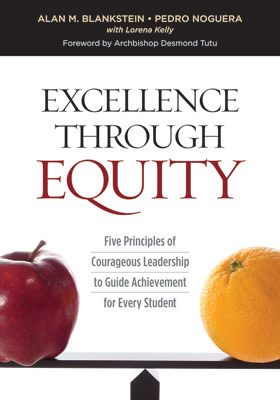 Book banner image for Excellence Through Equity: Five Principles of Courageous Leadership to Guide Achievement for Every Student