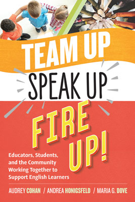 Book banner image for Team Up, Speak Up, Fire Up! Educators, Students, and the Community Working Together to Support English Learners