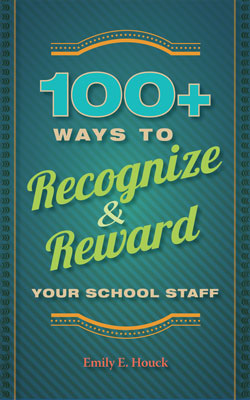 Book banner image for 100+ Ways to Recognize and Reward Your School Staff