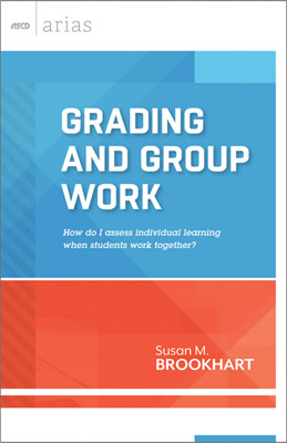 Book banner image for Grading and Group Work: How do I assess individual learning when students work together? (ASCD Arias)