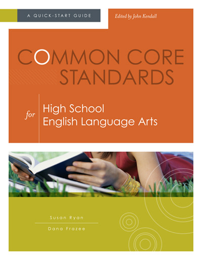 Book banner image for Common Core Standards For High School English Language Arts: A Quick-Start Guide