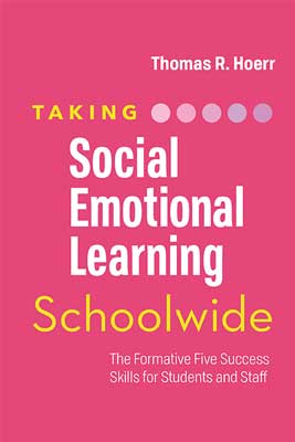 Book banner image for Taking Social-Emotional Learning Schoolwide: The Formative Five Success Skills for Students and Staff
