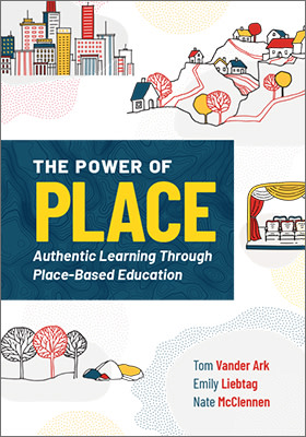 Book banner image for The Power of Place: Authentic Learning Through Place-Based Education