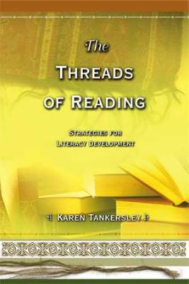 Book banner image for The Threads of Reading: Strategies for Literacy Development
