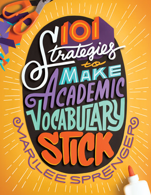 Book banner image for One Hundred and One Strategies to Make Academic Vocabulary Stick