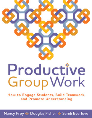 Book banner image for Productive Group Work: How to Engage Students, Build Teamwork, and Promote Understanding