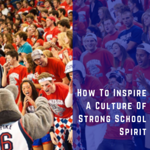 How To Inspire A Culture Of Strong School Spirit - thumbnail