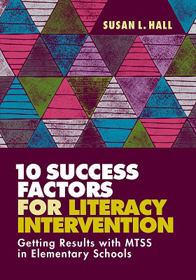 Book banner image for Ten Success Factors for Literacy Intervention: Getting Results with MTSS in Elementary Schools