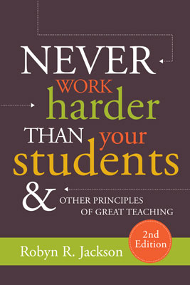 Book banner image for Never Work Harder Than Your Students and Other Principles of Great Teaching, 2nd Edition