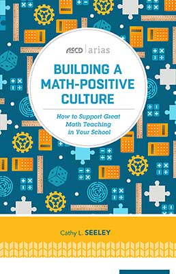 Book banner image for Building a Math-Positive Culture: How to Support Great Math Teaching in Your School (ASCD Arias)