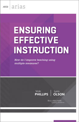 Book banner image for Ensuring Effective Instruction: How do I improve teaching using multiple measures? (ASCD Arias)