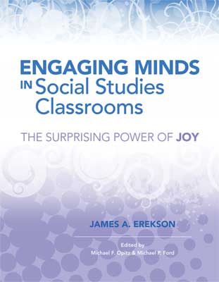 Book banner image for Engaging Minds in Social Studies Classrooms: The Surprising Power of Joy