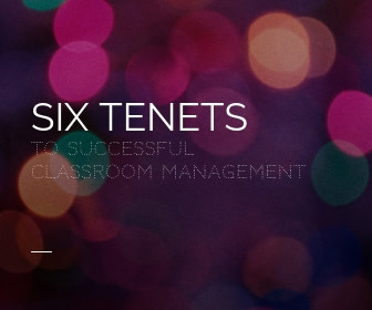 Six Tenets to Successful Classroom Management - thumbnail