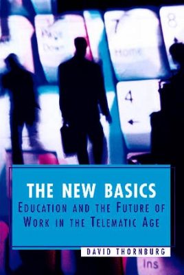 Book banner image for The New Basics: Education and the Future of Work in the Telematic Age