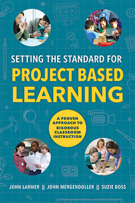 Book banner image for Setting the Standard for Project-Based Learning: A Proven Approach to Rigorous Classroom Instruction