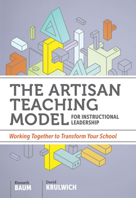 Book banner image for The Artisan Teaching Model for Instructional Leadership: Working Together to Transform Your School