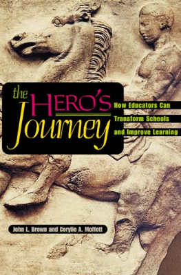 Book banner image for The Hero's Journey: How Educators Can Transform Schools and Improve Learning