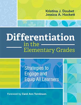 Book banner image for Differentiation in the Elementary Grades: Strategies to Engage and Equip All Learners