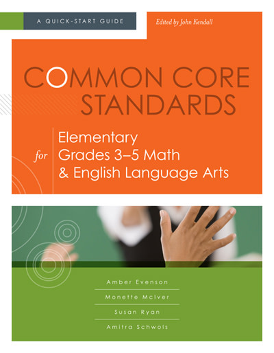 Book banner image for Common Core Standards for Elementary Grades 3–5 Math & English Language Arts: A Quick-Start Guide