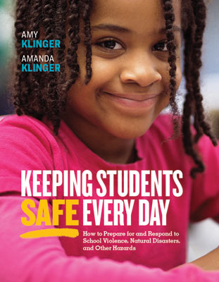 Book banner image for Keeping Students Safe Every Day: How to Prepare for and Respond to School Violence, Natural Disasters, and Other Hazards
