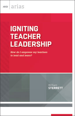 Book banner image for Igniting Teacher Leadership: How do I empower my teachers to lead and learn? (ASCD Arias)