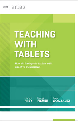 Book banner image for Teaching with Tablets: How do I integrate tablets with effective instruction? (ASCD Arias)