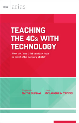 Book banner image for Teaching the 4Cs with Technology: How do I use 21st century tools to teach 21st century skills? (ASCD Arias)