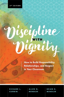 Book banner image for Discipline with Dignity: How to Build Responsibility, Relationships, and Respect in Your Classroom, 4th Edition