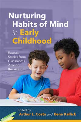 Book banner image for Nurturing Habits of Mind in Early Childhood: Success Stories from Classrooms Around the World