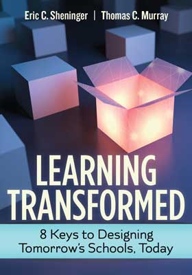 Book banner image for Learning Transformed: 8 Keys to Designing Tomorrow's Schools, Today