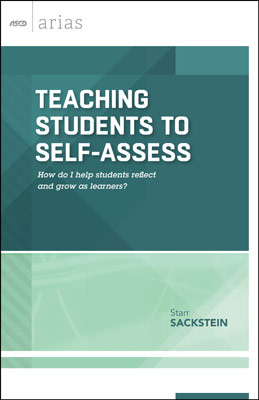 Book banner image for Teaching Students to Self-Assess: How do I help students reflect and grow as learners? (ASCD Arias)