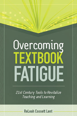 Book banner image for Overcoming Textbook Fatigue: 21st Century Tools to Revitalize Teaching and Learning