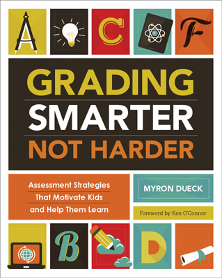 Book banner image for Grading Smarter, Not Harder: Assessment Strategies That Motivate Kids and Help Them Learn