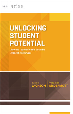Book banner image for Unlocking Student Potential: How do I identify and activate student strengths? (ASCD Arias)