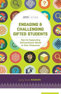 Book banner image for Engaging & Challenging Gifted Students: Tips for Supporting Extraordinary Minds in Your Classroom (ASCD Arias)