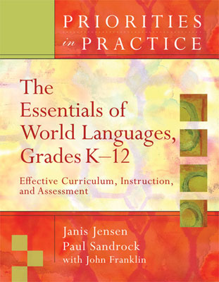 Book banner image for Priorities in Practice: The Essentials of World Languages, Grades K–12: Effective Curriculum, Instruction, and Assessment