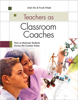 Book banner image for Teachers as Classroom Coaches: How to Motivate Students Across the Content Areas