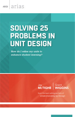 Book banner image for Solving 25 Problems in Unit Design: How do I refine my units to enhance student learning? (ASCD Arias)