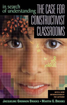Book banner image for In Search of Understanding: The Case for Constructivist Classrooms, Revised Edition
