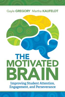 Book banner image for The Motivated Brain: Improving Student Attention, Engagement, and Perseverance